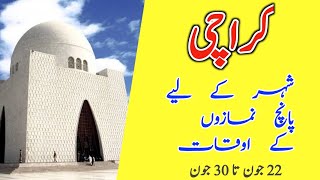 Namaz time in Karachi today 22 to 30 June 2022  Prayers time in Karachi [upl. by Peedsaj]