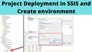 68 Project Deployment in SSIS and Create environment [upl. by Etak]