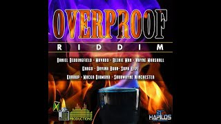 Overproof Riddim Mix Full Beenie Man Mavado Khago Supa Hype Macka Diamond x Drop Di Riddim [upl. by Liagaba]