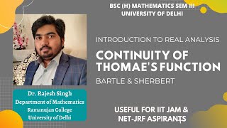 CONTINUITY OF THOMAES FUNCTION  POP CORN FUNCTION  REAL ANALYSIS  BARTLE amp SHERBERT [upl. by Ised]