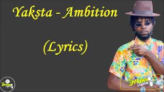 Yaksta Ambition lyrics [upl. by Kemme]