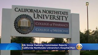 Elk Grove Planning Commission Rejects California Northstate University’s Hospital Plan [upl. by Tullius]