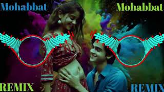 Mohabbat  😘😘 Mohabbat song DJ remix 🎧🎧 Mohabbat DJ remix 💔💔 love DJ remix ♥️♥️2025 [upl. by Tansey442]