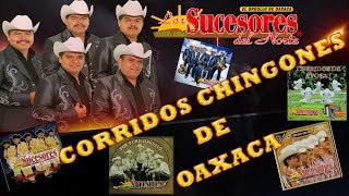 puro corrido chingon de oaxaca [upl. by Janaye]