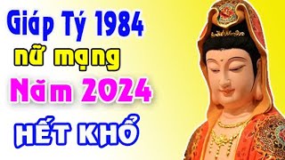 HƯỞNG TRỌN LỘC TRỜI tuổi Giáp Tý 1984 năm 2024 nữ mạng [upl. by Anoyk]