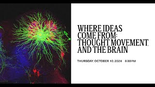 Where Ideas Come From Thought Movement and the Brain [upl. by Doloritas]