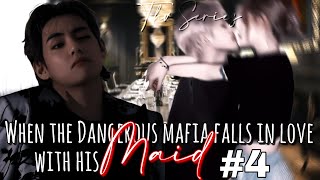 TAEHYUNG FF  WHEN THE DANGEROUS MAFIA FALLS IN LOVE WITH HIS MAID 🔥🔥 [upl. by Petromilli]