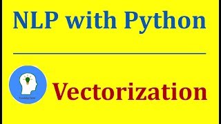 Vectorization in Python  Natural Language Processing with Python and NLTK [upl. by Hindu]