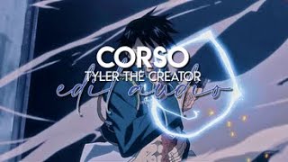 edit audio  corso tyler the creator [upl. by Andaira529]