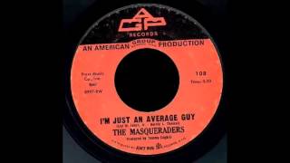 The Masqueraders  Im Just An Average Guy 45 rpm [upl. by Oigroig]