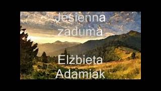 Jesienna zaduma Elżbieta Adamiak [upl. by Olegnaleahcim326]