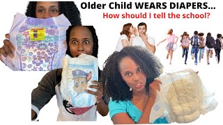 My Older Child WEARS A DIAPER How Should I TELL THE SCHOOL  Bedwetting amp Wearing DIAPERS AT SCHOOL [upl. by Purdum]