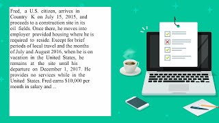 Fred a U S citizen arrives in Country K on July 15 2015 and proceeds to a construction site in it [upl. by Au]