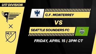 U17 GA Cup CF Monterrey vs Seattle Sounders  April 15 2022  FULL GAME [upl. by Myrle702]