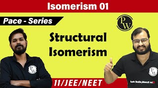 Isomerism 01  Complete Concept of Structural Isomerism  Class 11  IIT JEE  NEET  Pace Series [upl. by Ariait154]