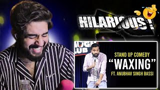 Waxing  Stand Up Comedy ft Anubhav Singh Bassi  Reaction [upl. by Avat483]