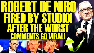 ROBERT DE NIRO CRIES AFTER GETTING FIRED BY STUDIO AFTER THE WORST COMMENTS GO VIRAL TOTAL FAIL [upl. by Rebliw]