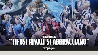 Abbraccio tra i tifosi del Napoli e della Juventus dopo scontro CANDID CAMERA [upl. by Oivlis219]