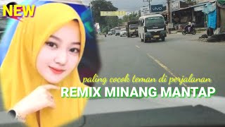 REMIX MINANG TERBARU PALING POPULER TEMAN DI PERJALANAN [upl. by Cranford]