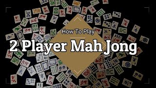 How To Play Mahjong For 2 Players [upl. by Oibesue]