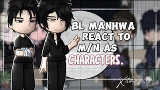 BL MANHWA react to MN as characters [upl. by Esirehs]