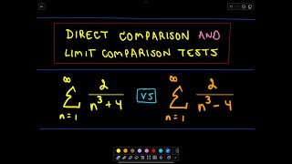 Limit Comparison Test and Direct Comparison Test [upl. by Cantu]