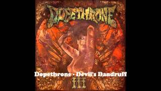 Dopethrone  Devils Dandruff [upl. by Imaj]