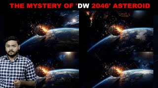 The Enigma of 2046 Asteroid  NASA Says It Would NOT Hit Earth  Clearing Rumours [upl. by Sacksen388]