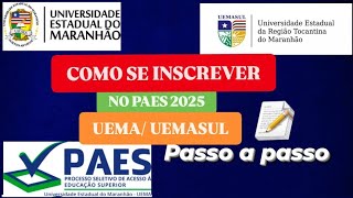 Como se inscrever no PAES 2025  UEMA UEMASUL Passo a passo [upl. by Nalyac664]