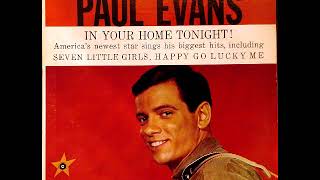 Paul Evans  Seven Little Girls Sitting In The Back Seat  Happy Go Lucky Me  Johnny Will [upl. by Akcebar]