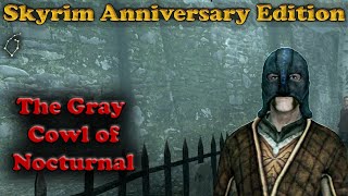 The Gray Cowl of Nocturnal  Walkthrough  Skyrim Anniversary Edition [upl. by Tham342]