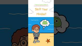 Coping Skills For Trauma  4 Shift Your Mindset  Trauma Coping Skills For KidsTeens trauma [upl. by Felicdad]