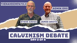 Calvinism Debate Steve Gregg vs James White Part 2 [upl. by Glynas10]