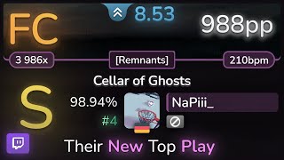 🔴 85⭐ NaPiii  Kardashev  Cellar of Ghosts Remnants 9894 FC 4  988pp  osu [upl. by Drareg293]