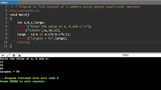 C Program to find largest of 3 numbers using Conditional Operator  C Program Learn Logic  Lec 14 [upl. by Kablesh]