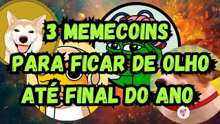 FIQUE DE OLHO NESSAS TRÊS MEMECOINS VÃO EXPLODIR [upl. by Kalli]