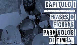 FRASES O FIGURAS PARA SOLOS DE TIMBAL  JUANMADRUM [upl. by Haldis]