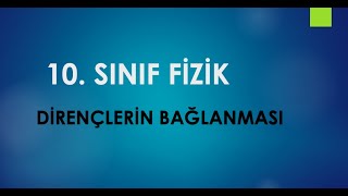 10Sınıf FizikDirençlerin Bağlanması Soru Çözümü1 [upl. by Sellma]