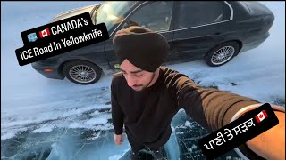 ICE ROAD In CANADA YELLOWKNIFE ਕੈਨੇਡਾ ਚ ਪਾਣੀ ਤੇ ਰੋਡ [upl. by Einitsed]