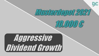 Top 10 Dividendenwachstum Aggressive Dividend Growth Aktiendepot  10000 € Musterdepot für 2021 [upl. by Anoiek]