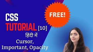 CSS Tutorial 10 Cursor Important and Opacity Property Explain in Hindi [upl. by Ajroj139]