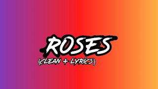 SAINt JHN  Roses Imanbek Remix Clean  Lyrics [upl. by Japeth]