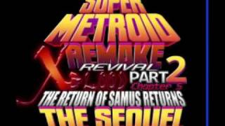 First Super Metroid Remake Revival X Blood Pt2 Ch5 The Return Of Samus Returns The Sequel [upl. by Ecirtnom238]