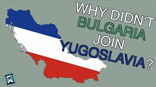 Why didnt Bulgaria ever join Yugoslavia Short Animated Documentary [upl. by Koressa]