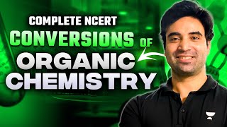 Complete NCERT Organic Chemistry Conversions [upl. by Ellenhoj]