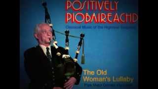 Old Womans Lullaby Pibroch Piobaireachd Ceòl Mór [upl. by Edra]