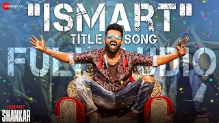 Ismart Title Song  Full Song  iSmart Shankar  Ram Pothineni  Mani Sharma  Anurag Kulkarni [upl. by Hgierb]