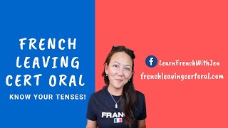 French Leaving Cert Oral Questions  Know Your Tenses [upl. by Relyt286]