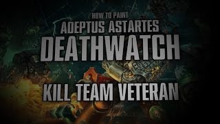 How to Paint Deathwatch Kill Team Veteran [upl. by Dolorita266]