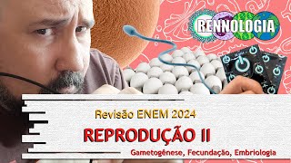 REVISÃO ENEM 2024  Reprodução II [upl. by Jenelle902]